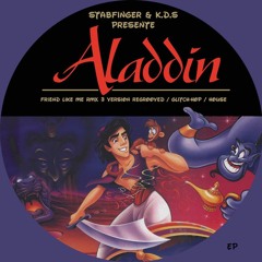Aladdin - Friend like me (Stabfinger & K.D.S GLITCH HOP remix)