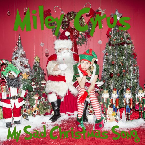 Stream My Sad Christmas Song by Miley Cyrus | Listen online for free on  SoundCloud