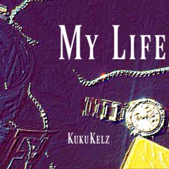 KukuKelz - My Life