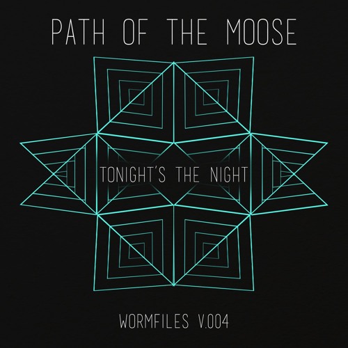 Path Of The Moose - Tonight's The Night