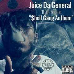Juice Da General - "$hell Gang Anthem" ft Lil Foolie