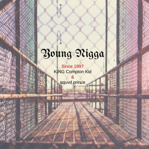 young nigga (Prod. KingKompton)