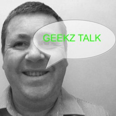 Geekz Talk Podcast Episode 4 - All about the digital content