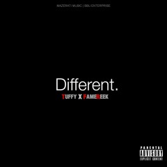 Tuffy - Different Ft. Fame Reek