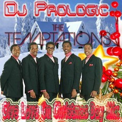 Temptations - Give Love On Christmas Day (Dj Prologic Mix)