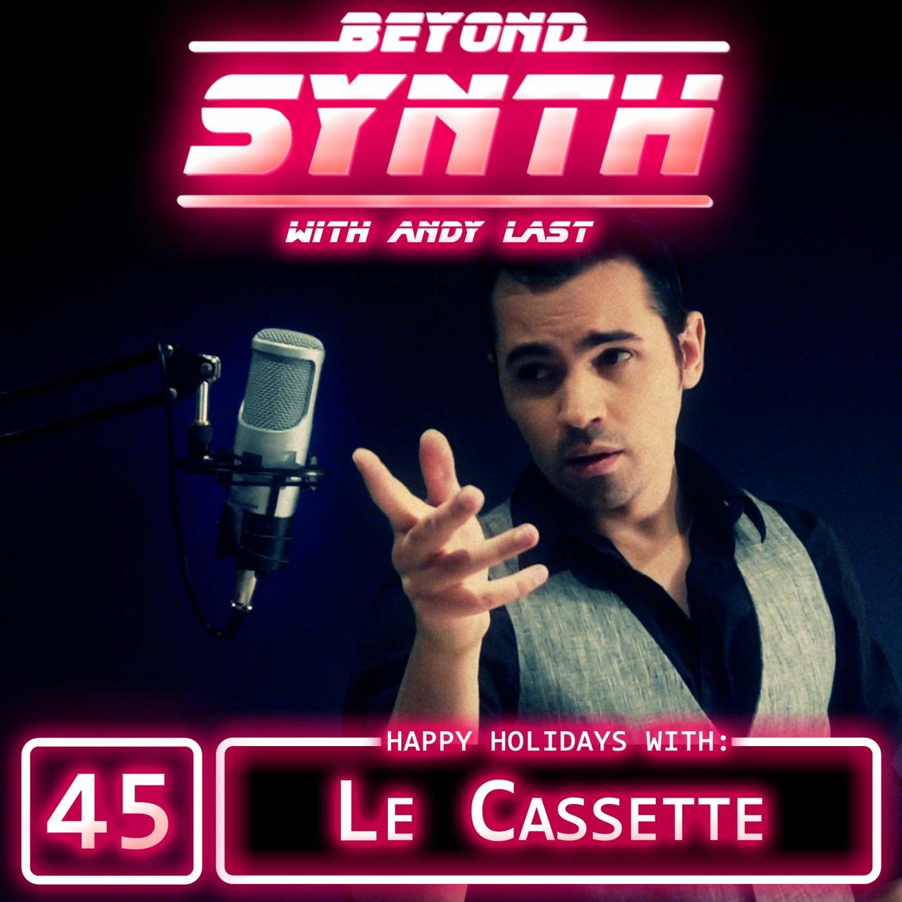 Beyond Synth - 45 - Le Cassette