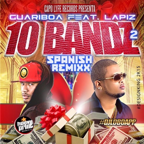 Guariboa - 10 Bandz Remix To The Remix Ft. Lapiz Conciente 06