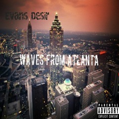 Evans Desir - Waves From Atlanta (Prod. By SUPREME)