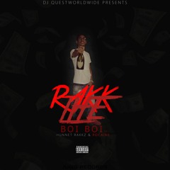 Boi Boi - Rakk Life ft Rocaine,Hunnet Rakkz(Prod.Boi Boi)