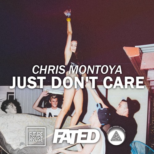 Chris Montoya - Just Don't Care