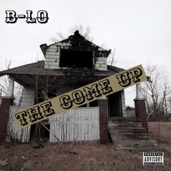 B-LO - The Come Up