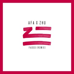 Zhu- Faded (AFA Remix)