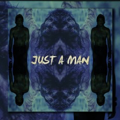 Just A Man