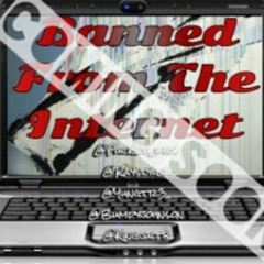 Banned From The Internet feat . (Lx, Ray$tylez, Bumpy Johnson, King Jul & T.Ramsey)