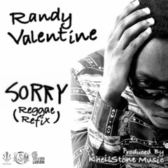 Randy Valentine - Sorry Reggae Refix (Justin Bieber Cover )(Produced By KheilStone)