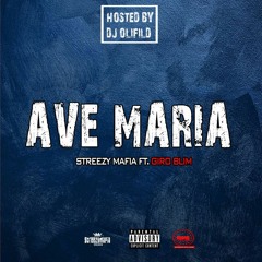 Streezy Máfia - Ave Maria Ft Giro Bling [Edit By Olifild Key].