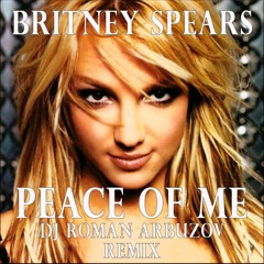 Britney Spears - Peice Of Me (Dj Roman Arbuzov Remix)