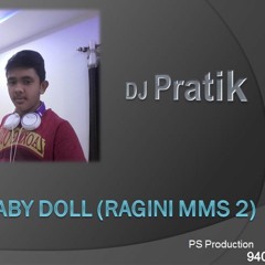 BADY DOLL (RAGINI MMS 2) DJ Pratik