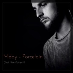 Moby - Porcelain (Just Him Rework)