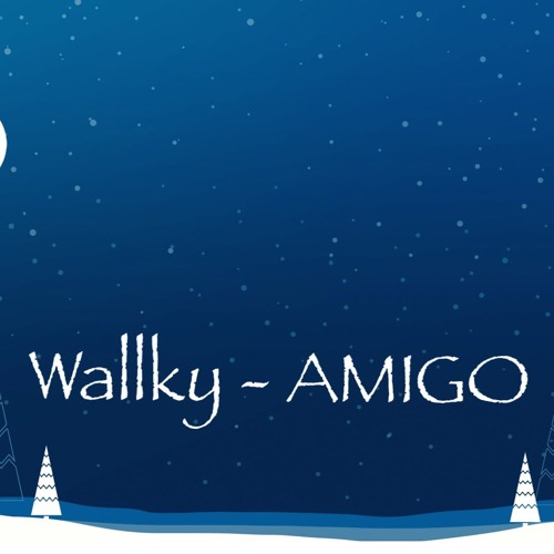 Wallky - Amigo