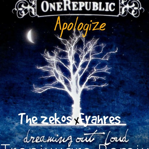The Zekos Ft Fyahres - Apologize Babe (Tropixare House).mp3