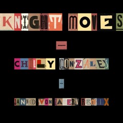 Chilly Gonzales - Knight Moves (Janno von Zabern Remix)