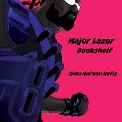 Major Lazer Ft. Ape Drums - Bookshelf (Gino Morano Refix)[HQ]