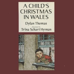A Child's Christmas In Wales Read By Dylan Thomas 1952