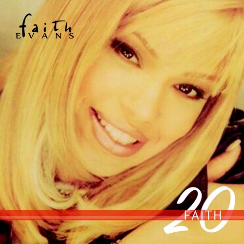 Stream Faith Evans | Listen to Faith 20 playlist online for free