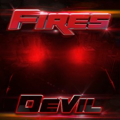 Fires - Devil (Free Download)