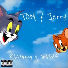 BACEgang X Teabag - Tom & Jerry