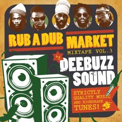 DeeBuzz Sound - Rub A Dub Market Mixtape Vol.3