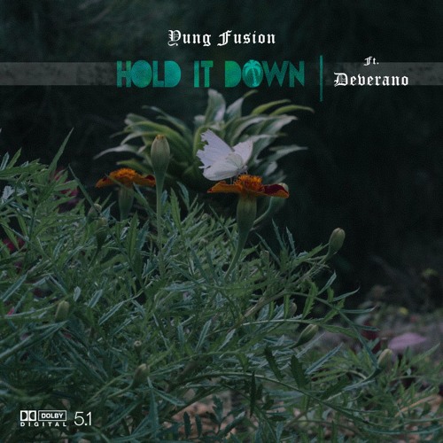 Hold It Down ft. Deverano (p. Bruce G)