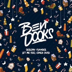 Jeremy Olander - Let Me Feel (Ben Dooks Dark Dub)