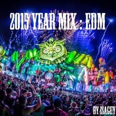 EDM 2015 Year Mix By IsaGuy