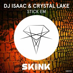 Isaac & Crystal Lake - Stick 'Em (Original Mix)