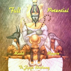Full Potential - Madd Hippie ft. Zipp Anthony