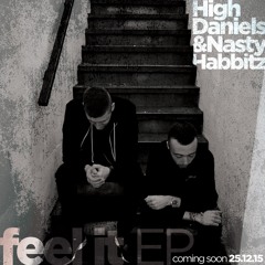 High Daniels & Nasty Habbitz- Feel it EP- Feel it