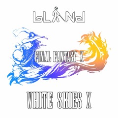 bLiNd - White Skies X