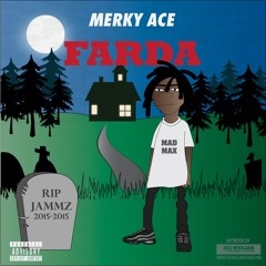 Merky ACE [Mad Max] - Farda (Prod. By Splurt Diablo)