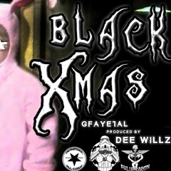 Black XMAS Feat. GFayetal prod. by Dee Willz