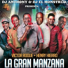 VICTOR ROQUE Y LA GRAN MANZANA MIX - DJ ANTHONY & DJ EL MONSTRUO - LMP