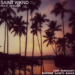 SAINT WKND Feat. INGLSH - Lost (DIMOND SAINTS Remix)