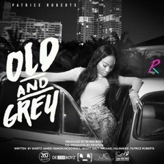 Old & Grey - Patrice Roberts