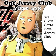 ONE JERSEY CLUB: B Rank Hero