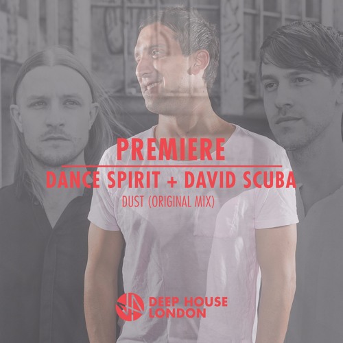 Premiere: Dance Spirit + David Scuba - Dust (Original Mix)