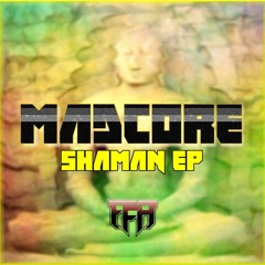 Madcore - Shaman [Out now on Full Flex Audio]
