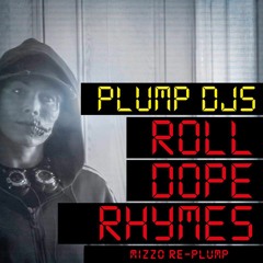 Roll Dope Rhymes (Mizzo Re-Plump)