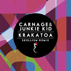 Carnage & Junkie Kid - Krakatoa (Skellism Not So Hard Mix)