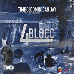 Timbo & Dominican Jay - "4 Blocc"